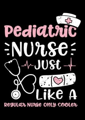 Pediatric Nurse Just Like 