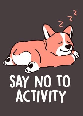 Say No to Activity