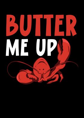 Butter Me Up Lobster