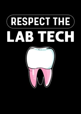 Respect The Lab Tech