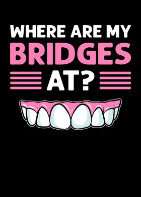 Where Are My Bridges At