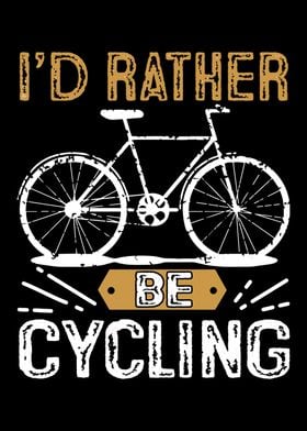 I d Rather Be Cycling