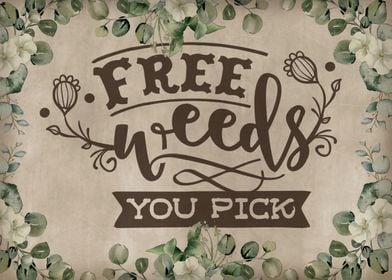 Free weeds you pick