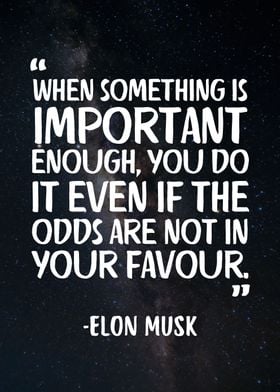 Elon once said