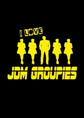 I Love Jdm Groupies Jdm