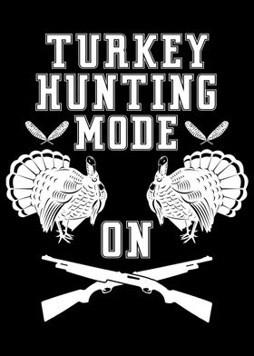 Turkey Hunting Mode On