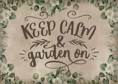 Keep calm garden on