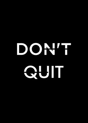 Dont Quit