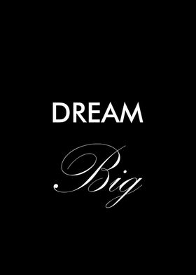 Dream Big