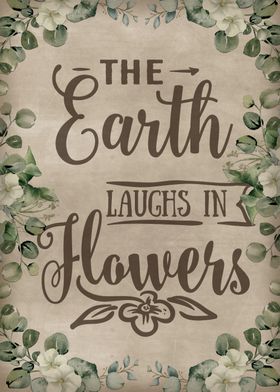 The earth laughs in flower