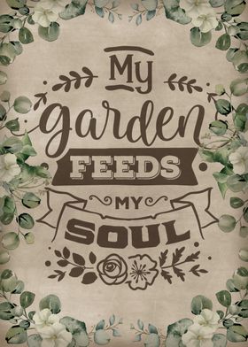 My garden feeds my soul