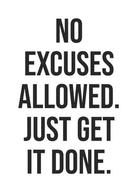 No Excuses Allowed