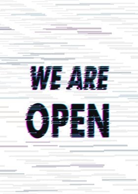 We Are Open