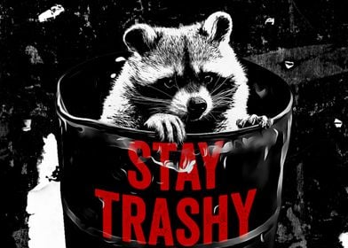 Stay Trashy