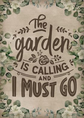 The Garden is calling