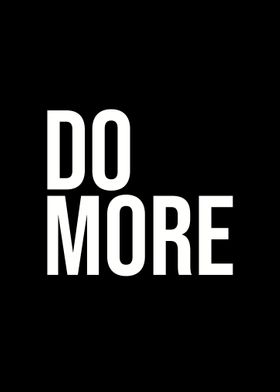 Do more