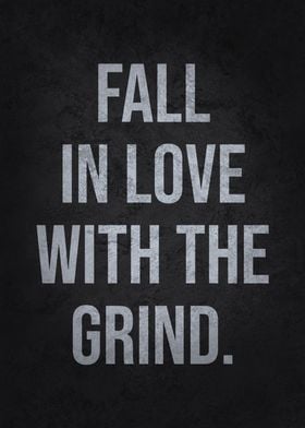 Fall In Love With Grind