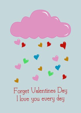 Forget Valentines Day