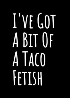 Taco Fetish