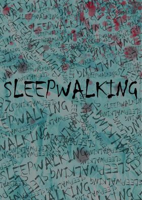 my sleepwalking