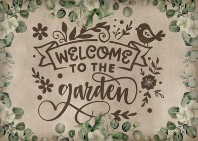 Welcome to the garden