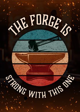 The Forge Is Strong