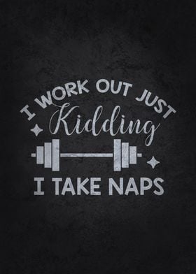 I Workout Take Naps