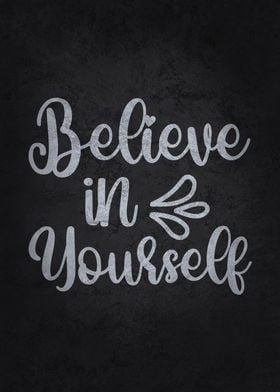 Believe In Yourself