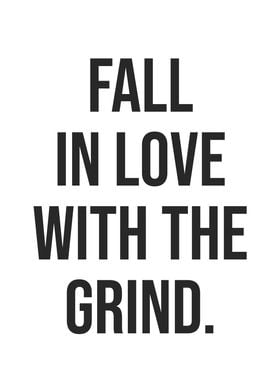 Fall In Love With Grind