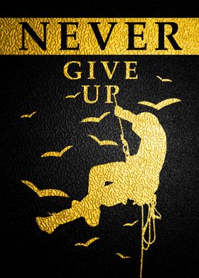 Never Give Up Gold Quote