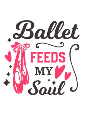 Ballet seeds my soul