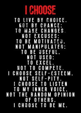 I Choose to Live by Choice