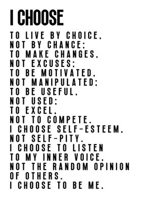 I Choose to Live by Choice