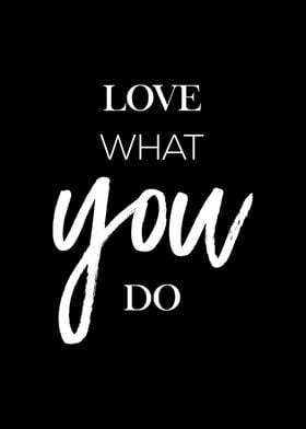 Love what you do quotes