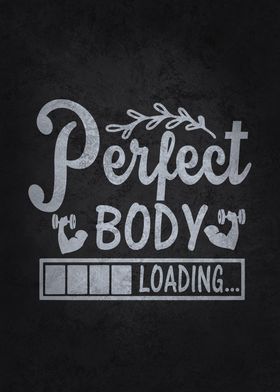 Perfect Body Loading