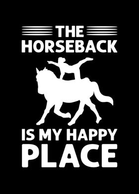The Horseback Is My Happy