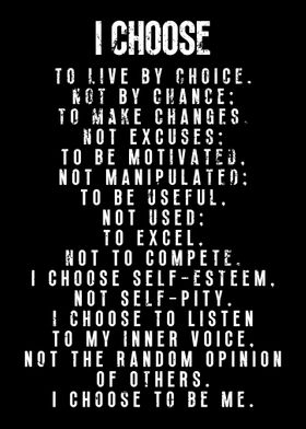 I Choose to Live by Choice