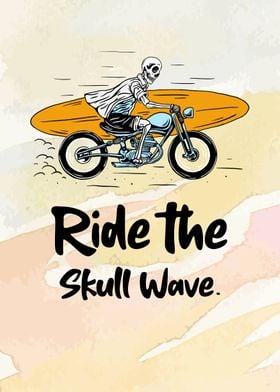 Ride The Skull Wave