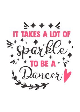 Sparkle to be a dancer