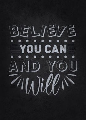 Believe You Can You Will