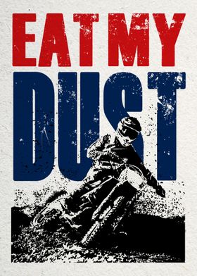 Eat My Dust Dirt Bike 