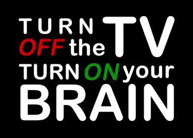 Turn off the TV