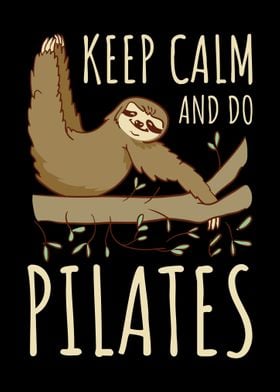 Keep Calm And Do Pilates