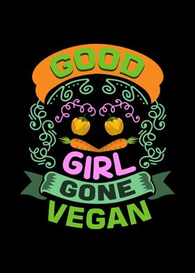 Good Girl gone vegan
