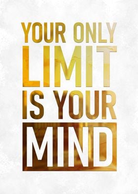 Only Limit Is Your Mind
