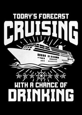 Todays Forecast Cruising