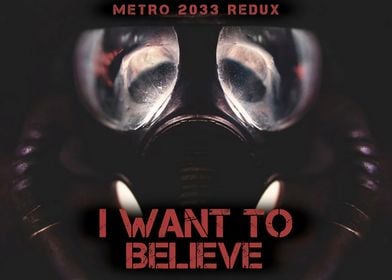 WANT TO BELIEVE Metro 2033