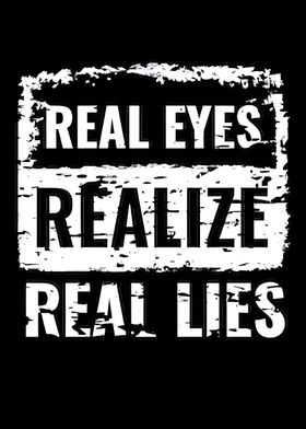 Real Eyes Realize Real Lie