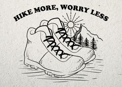 HIKE MORE WORRY LESS