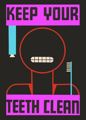 KEEP YOUR TEETH CLEAN